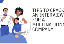 Tips to Crack an Interview for a Multinational Company