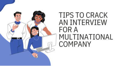 Tips to Crack an Interview for a Multinational Company